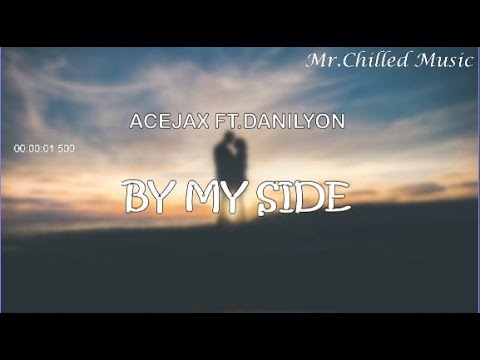 BY MY SIDE - Acejax feat. Danilyon  |s-l-o-w-e-d  a-n-d  r-e-v-e-r-b|