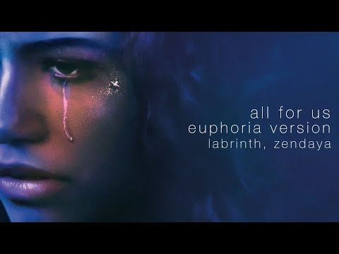 Labrinth, Zendaya - All For Us (Euphoria/Orchestral Version)