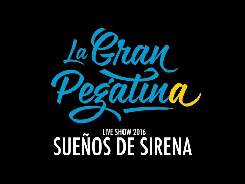 31. La Gran Pegatina - Sueños de Sirena (Live 2016)