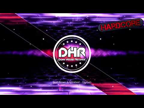 Scott Brown & Ultrabeat - Elysium - DHR