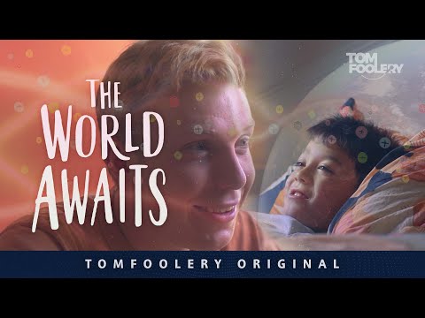 The World Awaits | Tomfoolery