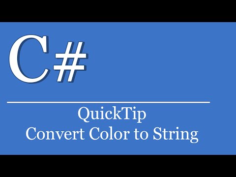 QuickTip #247 - C# Visual Studio .NET Tutorial - Convert Color To String