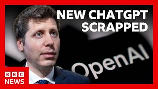 OpenAI scraps rollout of new ChatGPT model over safety concerns | BBC News