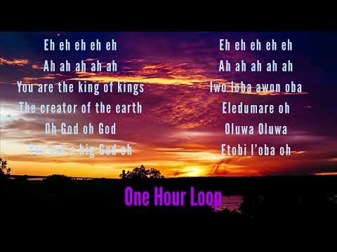 Esther Oji | Iwo Loba Awon Oba Eledumare Oh  | One Hour Loop with Lyrics @ Coza