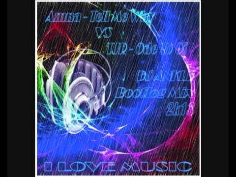 Amna - Tell Me Why vs TJR - Ode To Oi (DJ Ankle Bootleg Mix 2k13)