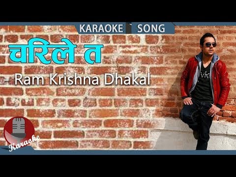 Charile Ta Chadera Gai Gayo - Ram Krishna Dhakal || Nepali Karaoke