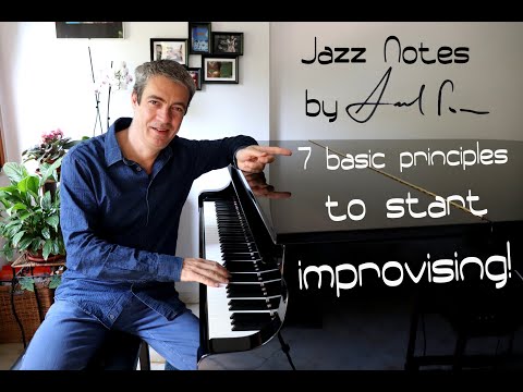 Jazz Notes by Andrea Pozza - 7 Basic Principles To Start Improvising