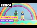 KIDZ BOP Kids - Alors on danse (Danse Avec Nous)