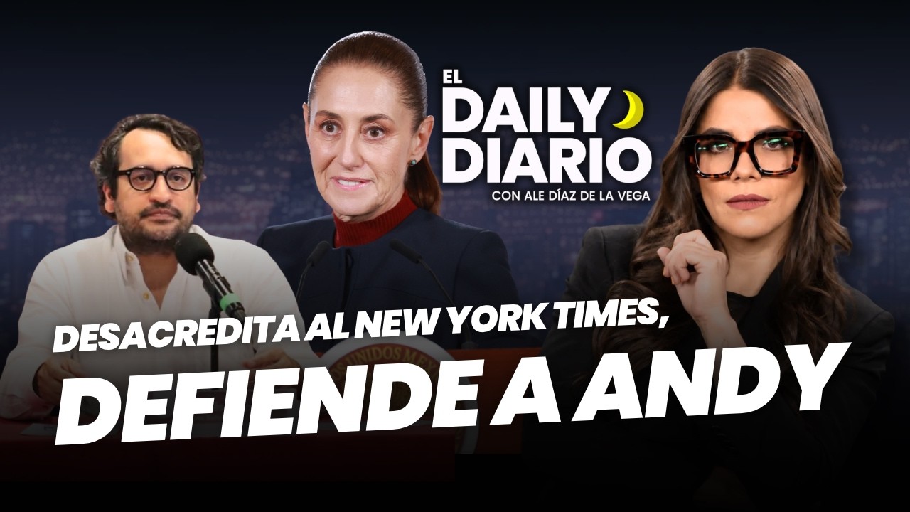 #ElDailyDiario: #Sheinbaum desacredita investigaciones contra #AndyLópez en EE.UU. - 30/09/26