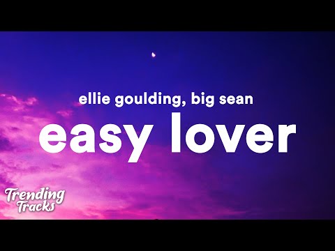 Ellie Goulding ft. Big Sean - Easy Lover (Lyrics)