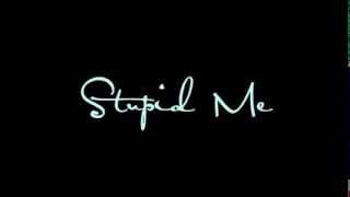 Stupid Me (Original song by Lydie Donatello)