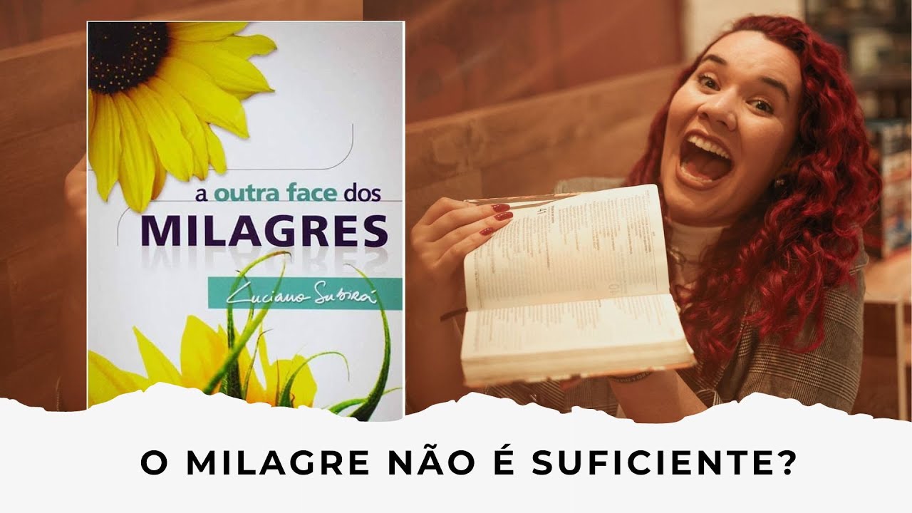 RESENHA | LIVRO: A OUTRA FASE DOS MILAGRES - LUCIANO SUBIRÁ -  MILAGRES COM RESPONSABILIDADES!