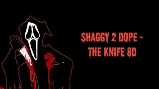 Shaggy 2 Dope - The Knife 8D