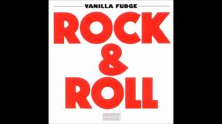Vanilla Fudge - If You Gotta Make A Fool Of Somebody