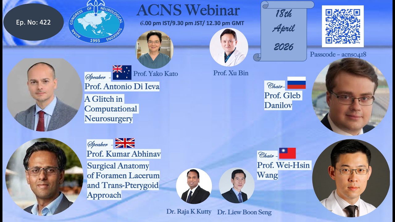 ACNS Webinar -Apr 18- 1.Computational Neurosurgery & 2  Endoscopic Trans Pterygoid Approach