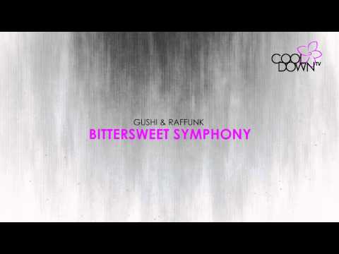 Bittersweet Symphony - Gushi & Raffunk (Originally made famous by The Verve) / CooldownTV