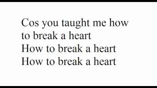 How To Break A Heart