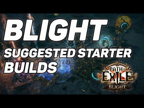 POE Blight League Suggested Starter Builds - Patch 3.8!