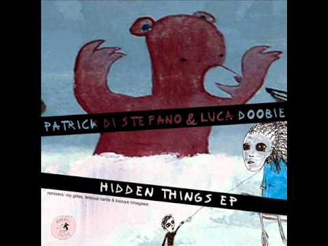 Patrick Di Stefano & Luca Doobie - Hidden Things (Roy Gilles Edit Of Sunshine Mix)