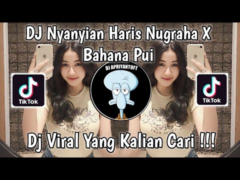DJ NYANYIAN HARIS NUGRAHA X BAHANA PUI | DJ NYANYIAN HATI HAPPY TEAM VIRAL TIK TOK TERBARU 2023