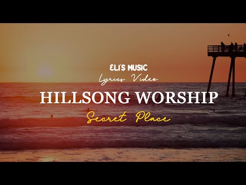 Secret Place - Goodness of God (Live at Team Night) - Hillsong Worship | Lyrics Video