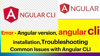 Error - Angular 17 version, angular cli installation,Troubleshooting C