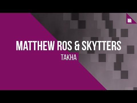 Matthew Ros & Skytters - Takha [FREE DOWNLOAD]