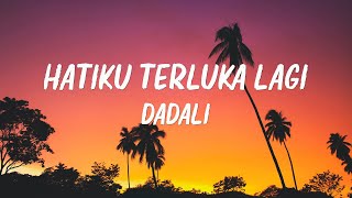 Download lagu Dadali - Hatiku Terluka lagi mp3