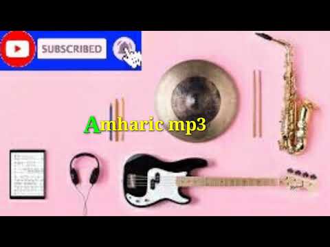 Efrem Adal top Amharic music 02