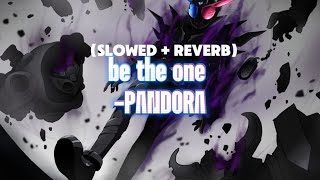 Download lagu Be the one-PANDORA kamen rider build opening (slowed reverb) mp3