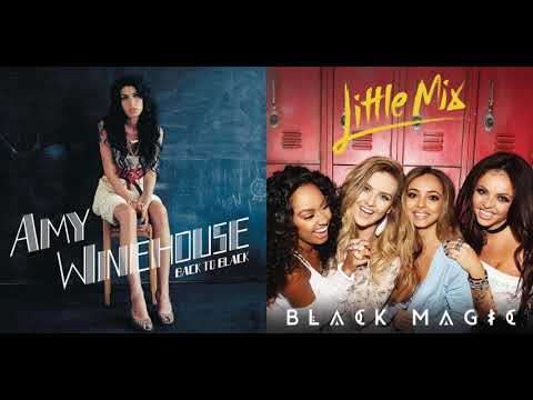 Back To Black Magic - Little Mix vs. Amy Winehouse (Mashup)