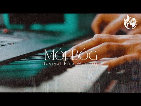 Mój Bóg (spontaniczne uwielbienie) - Revival Fire Worship