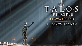 The Talos Principle: Reawakened | A Legacy Reborn | PC, PS5, XSX/S | Available Now