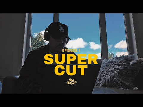 Super Cut Episode 1 -  Paul Skratch