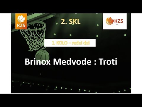 Brinox Medvode : Troti - 1. kolo - 2. SKL za moške - Sezona 2018/19
