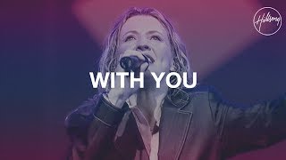 With You - Hillsong Worship