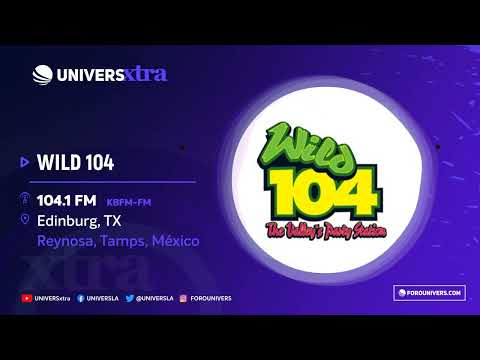 ID Wild 104 | KBFM-FM | Edinburg - RGV - Tamaulipas