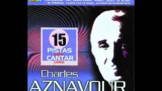 Charles Aznavour  -  Debes saber.