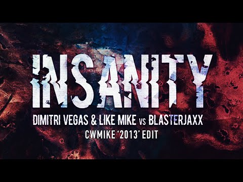 Dimitri Vegas & Like Mike vs Blasterjaxx - Insanity (2013 Edit)