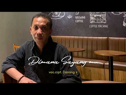 Ki Danang Suseno - DIMANA SAYANG MU [DS Music]