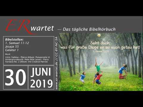 Bibellese 30.06.2019: 1. Samuel 11-12 // Jesaja 55 // Galater 1