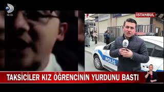 Avcılar’da taksiciler kız yurdunu bastı