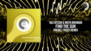Raz Nitzan &amp; Moya Brennan - Find The Sun (Rafael Frost Remix)(RNM)