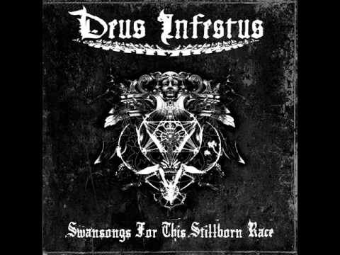 Deus Infestus - Swansong Of The Stillborn Race