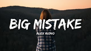 Alex Aiono - Big Mistake (Lyrics)