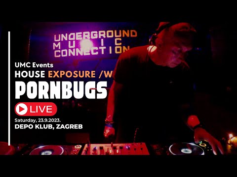 Pornbugs @ House Exposure | Deep House & House Music Mix