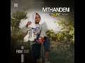 Mthandeni Sk Front Seat Ep Mix 2025 Full