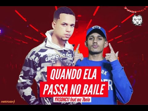 YvisonC11 -Feat mc7belo quando ela passa no baile - Remix brega funk 2021. Lançamento.