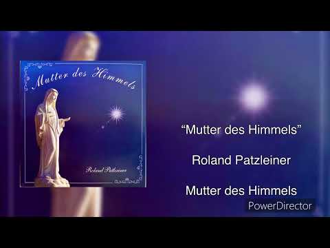 Roland Patzleiner - Mutter des Himmels (Offizieller Audio)