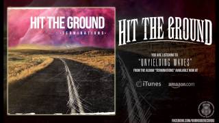 Hit The Ground - Unyielding Waves